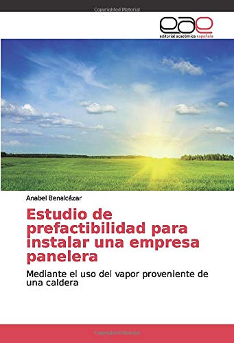 Estudio de prefactibilidad para instalar una empresa panelera: Mediante el uso del vapor proveniente de una caldera