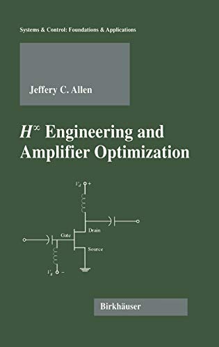 H-infinity Engineering and Amplifier Optimization (Systems & Control: Foundations & Applications)