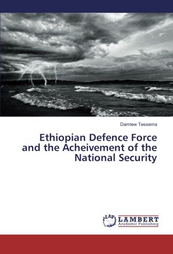 Ethiopian Defence Force and the Acheivement of the National Security