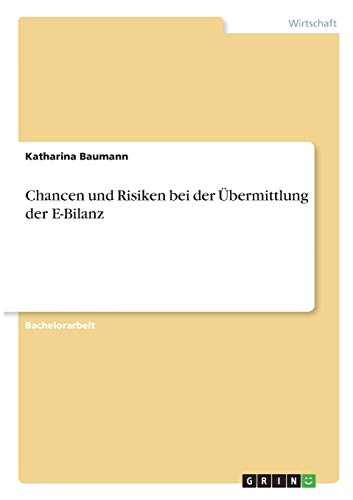 Chancen und Risiken bei der Übermittlung der E-Bilanz