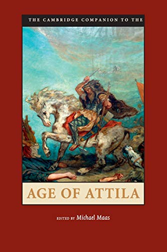 Michael Maas The Cambridge Companion To The Age Of Attila (Cambridge Companions To The Ancient World)