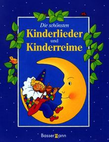 Die schönsten Kinderlieder und Kinderreime