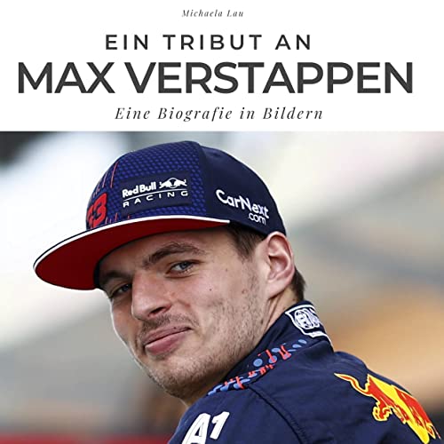 Ein Tribut an Max Verstappen: Eine Biografie in Bildern