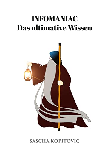 INFOMANIAC: Das ultimative Wissen