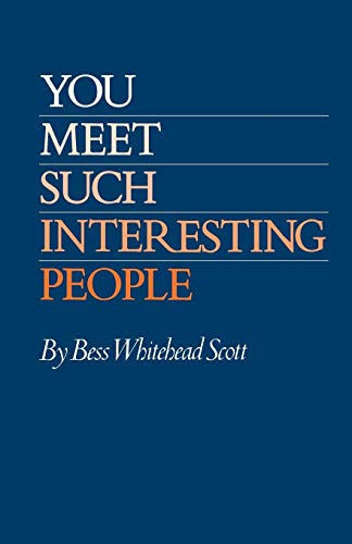 You Meet Such Interesting People (Centennial Series of the Association of Former Students Texas A & M University (Paperback), Band 33)
