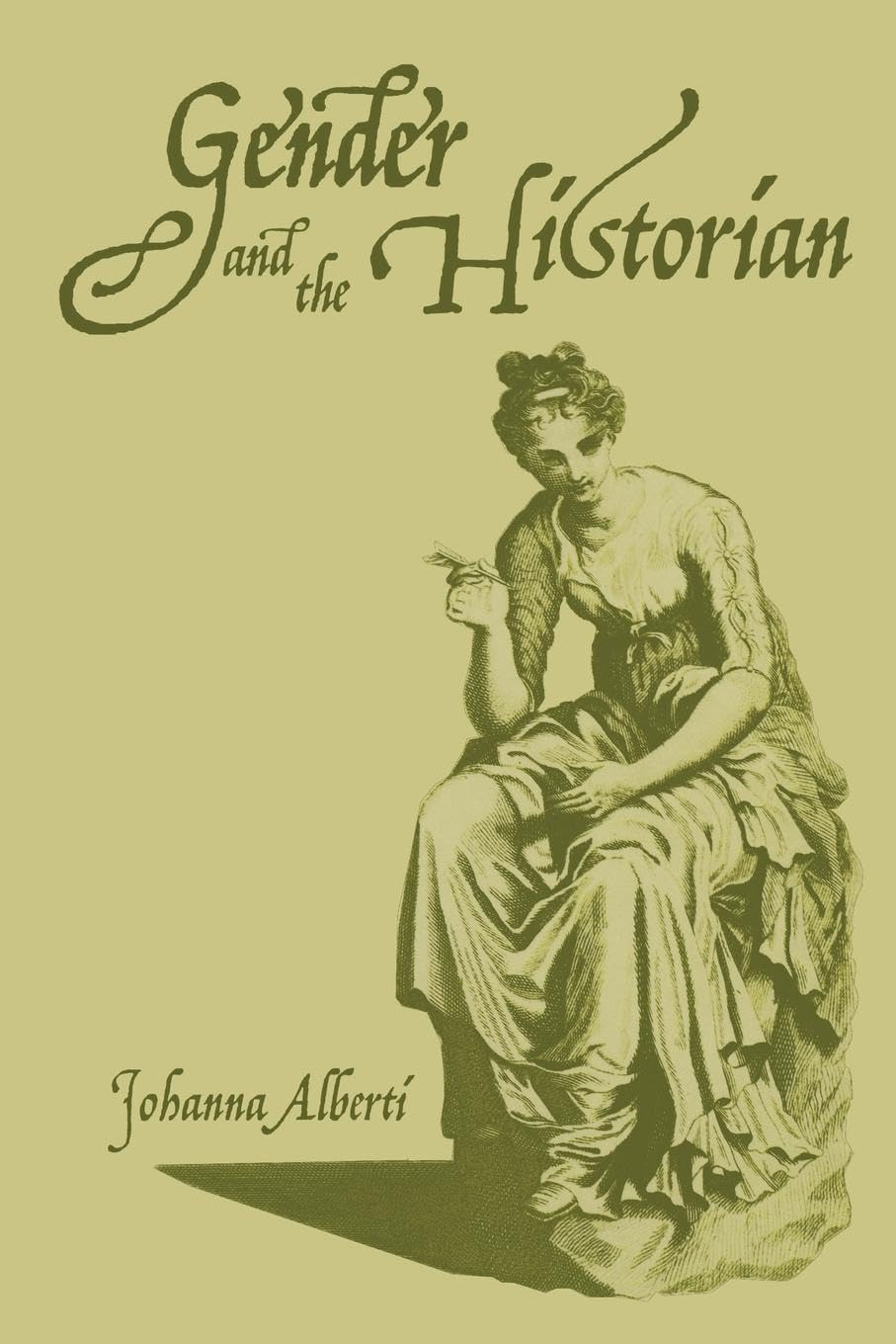 Gender and the Historian (Making History)