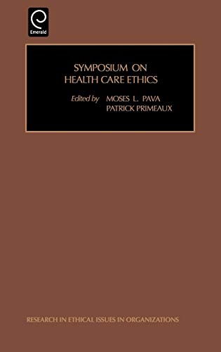 Symposium on Health Care Ethics (Research in Ethical Issues in Organizations, Volume 2, 2000)