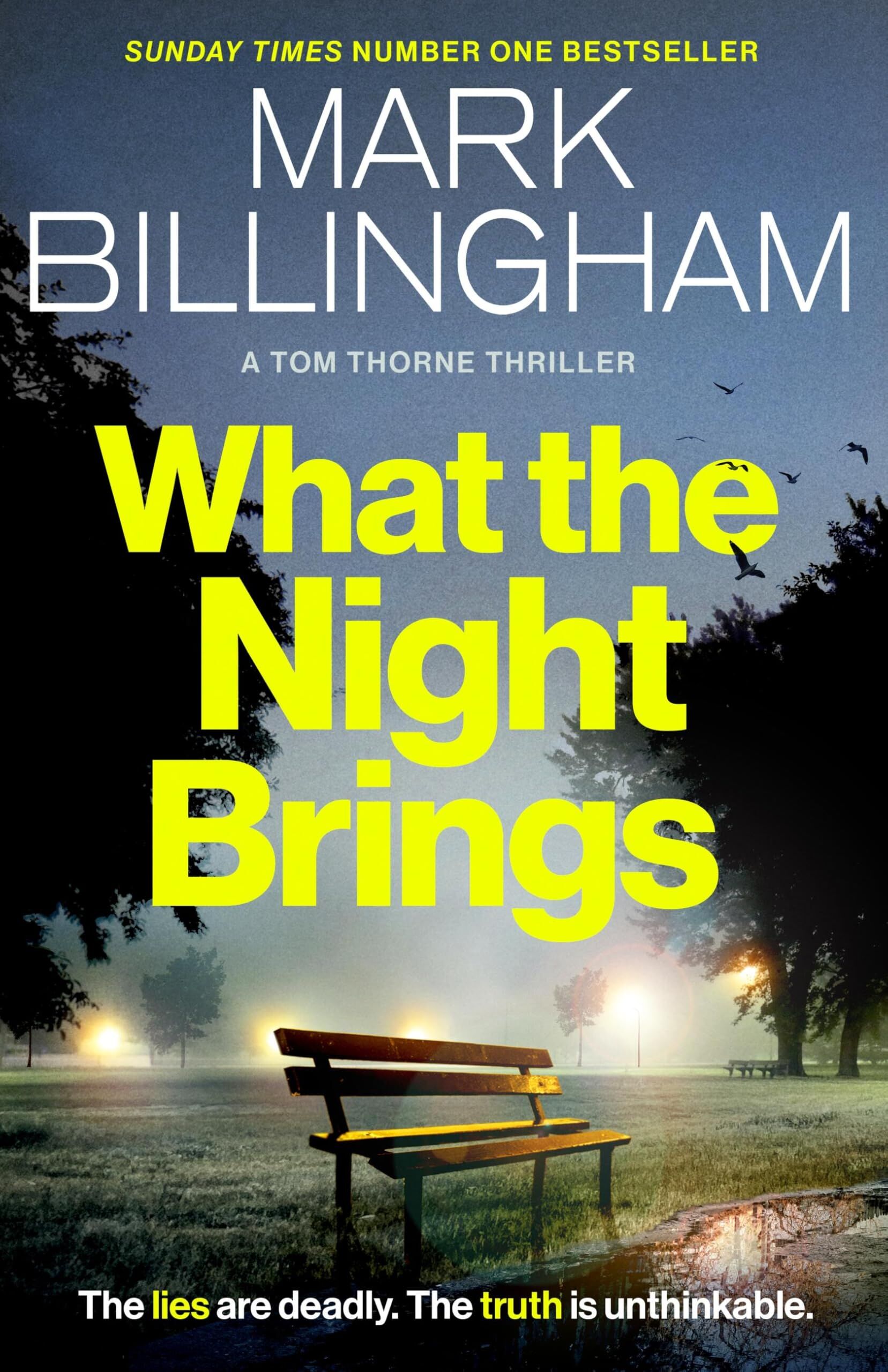 Mark Billingham What The Night Brings, The Most Shocking, Gripping Tom Thorne Thriller Yet (Tom Thorne Novels)