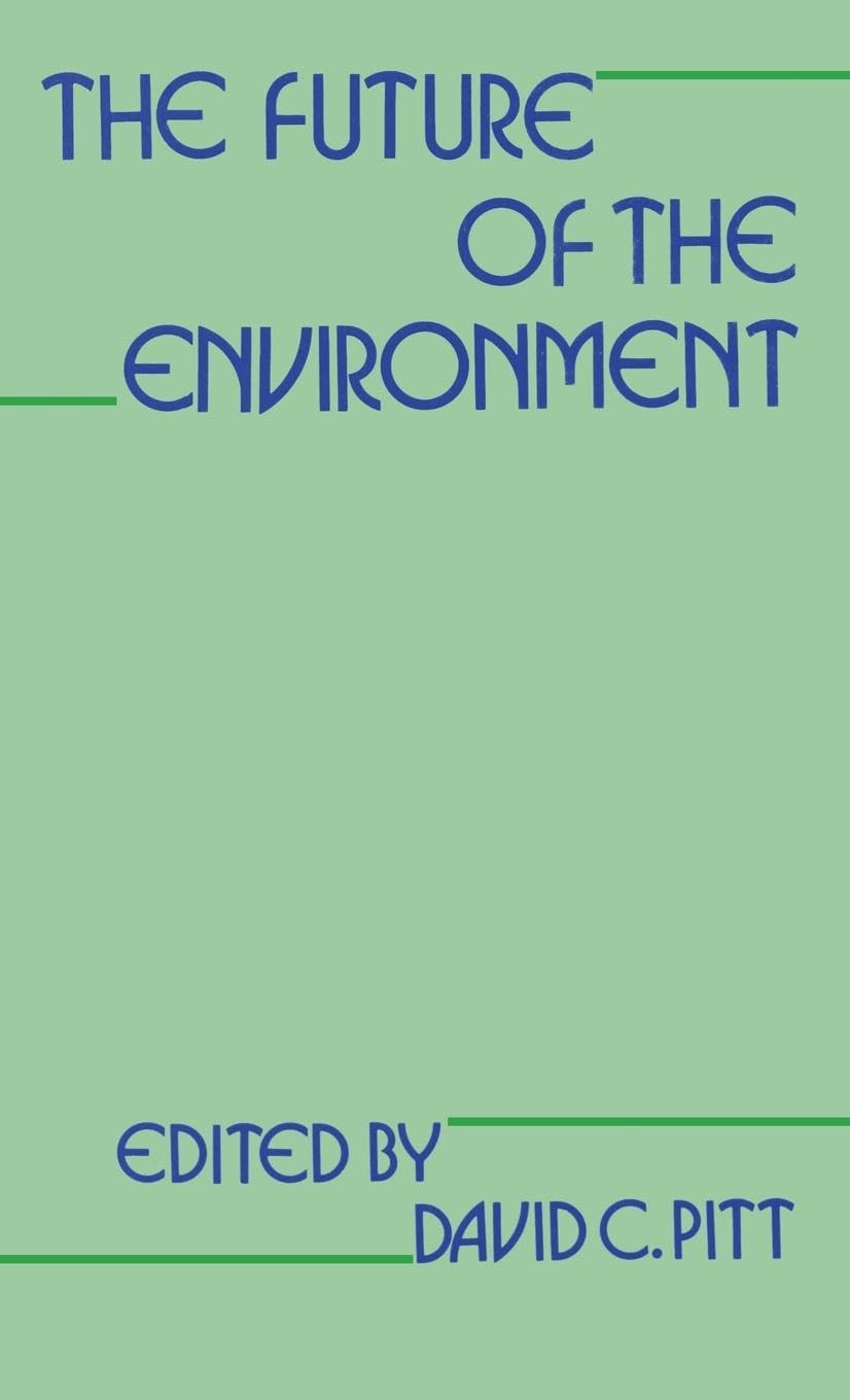 The Future of the Environment: The Social Dimensions of Conservation and Ecological Alternatives (European Year of the Environment)