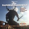 Danubius Sagenwelt: Neue Helden und Sagen aus dem Reich der Kelten