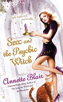 Sex and the Psychic Witch (Witch Triplets) von Annette Blair | Buch | Zustand sehr gut