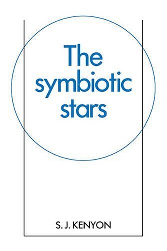 The Symbiotic Stars (Cambridge Astrophysics, Band 8)