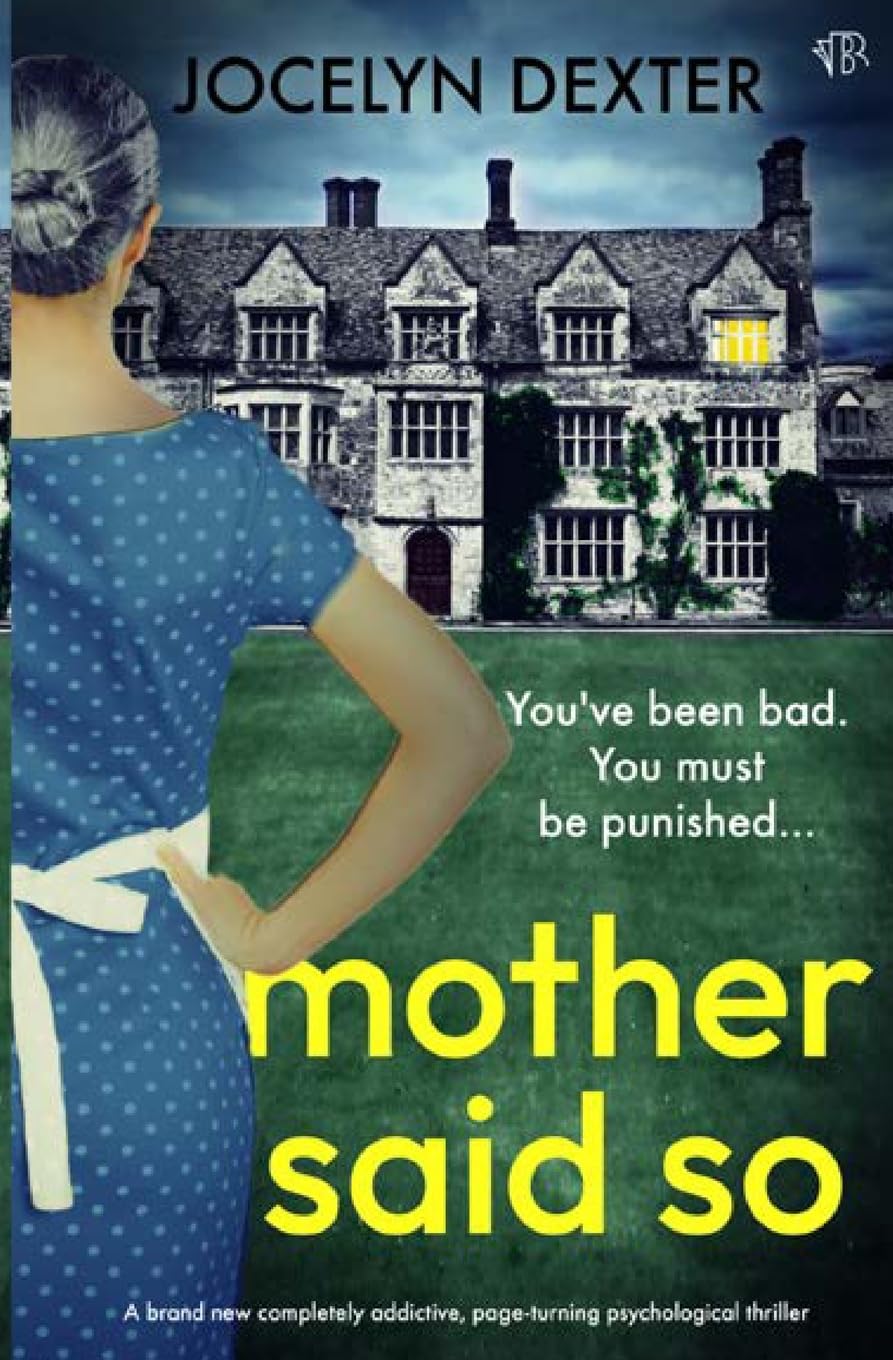 Mother Said So: A BRAND NEW completely addictive, page-turning psychological thriller full of twists