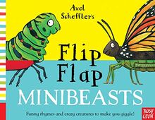 Axel Scheffler's Flip Flap Minibeasts (Axel Scheffler's Flip Flap Series)