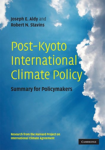 Aldy, Joseph E. Post-Kyoto International Climate Policy, Summary For Policymakers