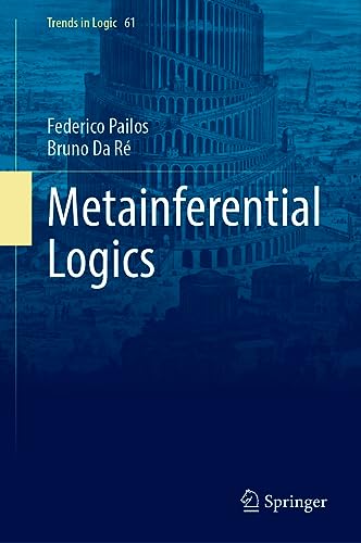 Metainferential Logics (Trends in Logic, 61, Band 61)
