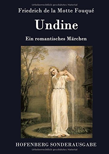 Undine: Ein romantisches Märchen
