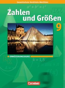 Zahlen und Größen - Kernlehrpläne Gesamtschule Nordrhein-Westfalen: 9. Schuljahr - Erweiterungskurs - Schülerbuch