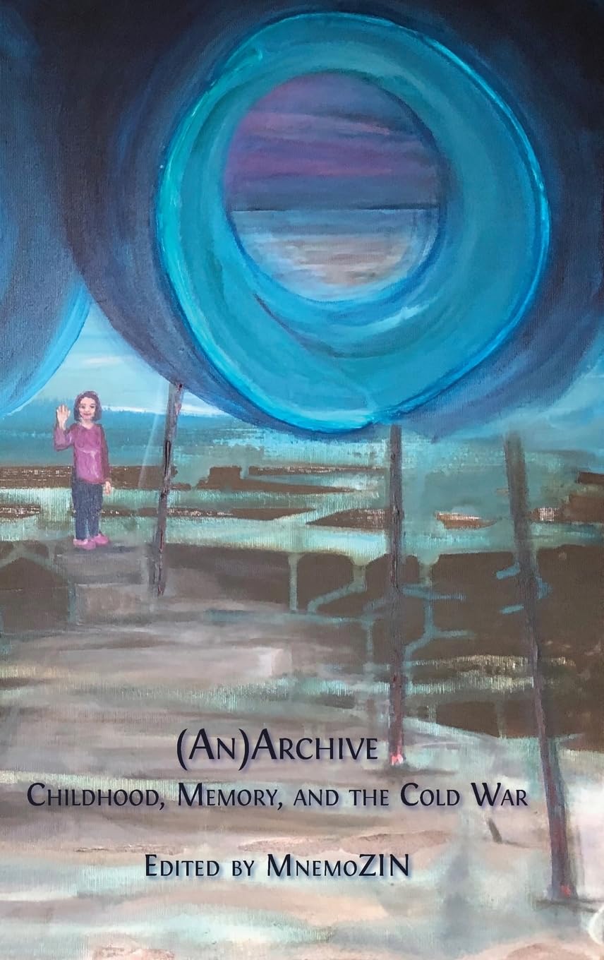 (An)Archive: Childhood, Memory, and the Cold War