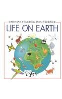 Life on Earth (Usborne Starting Point Science S.)