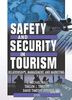 Safety and Security in Tourism: Relationships, Management, and Marketing (Journal of Travel & Tourism Marketing Monographic Separates)