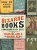 Bizarre Books: A Compendium of Classic Oddities