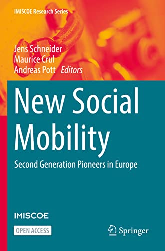 New Social Mobility: Second Generation Pioneers in Europe (IMISCOE Research Series)