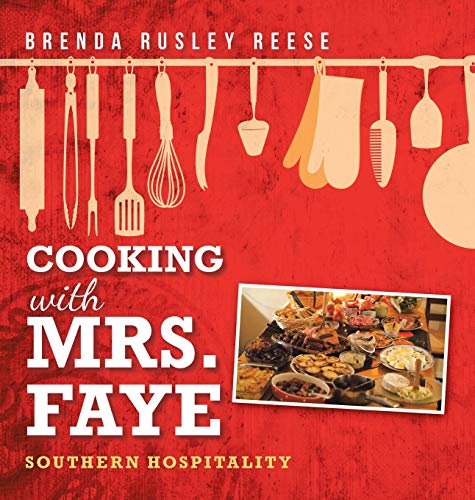 Cooking with Mrs. Faye: Southern Hospitality: Southern Hospitality