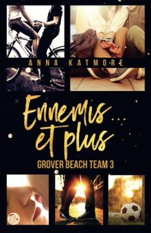 Grover beach team. Vol. 3. Ennemis... et plus