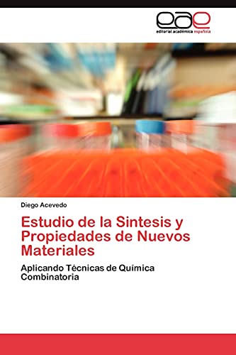 Estudio de la Sintesis y Propiedades de Nuevos Materiales: Aplicando Técnicas de Química Combinatoria