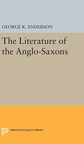 The Literature of the Anglo-Saxons (Princeton Legacy Library)
