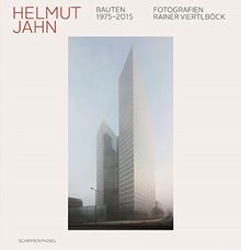 Helmut Jahn: Buildings 1975-2015