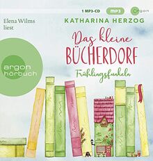 Das kleine Bücherdorf: Frühlingsfunkeln: Die hinreißende Fortsetzung der neuen Reihe der Bestseller-Autorin