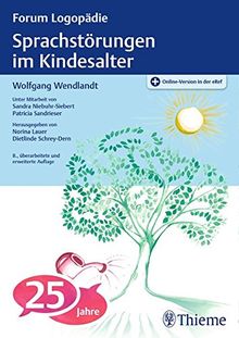 Sprachstörungen im Kindesalter: Materialien zur Früherkennung und Beratung (Forum Logopädie)