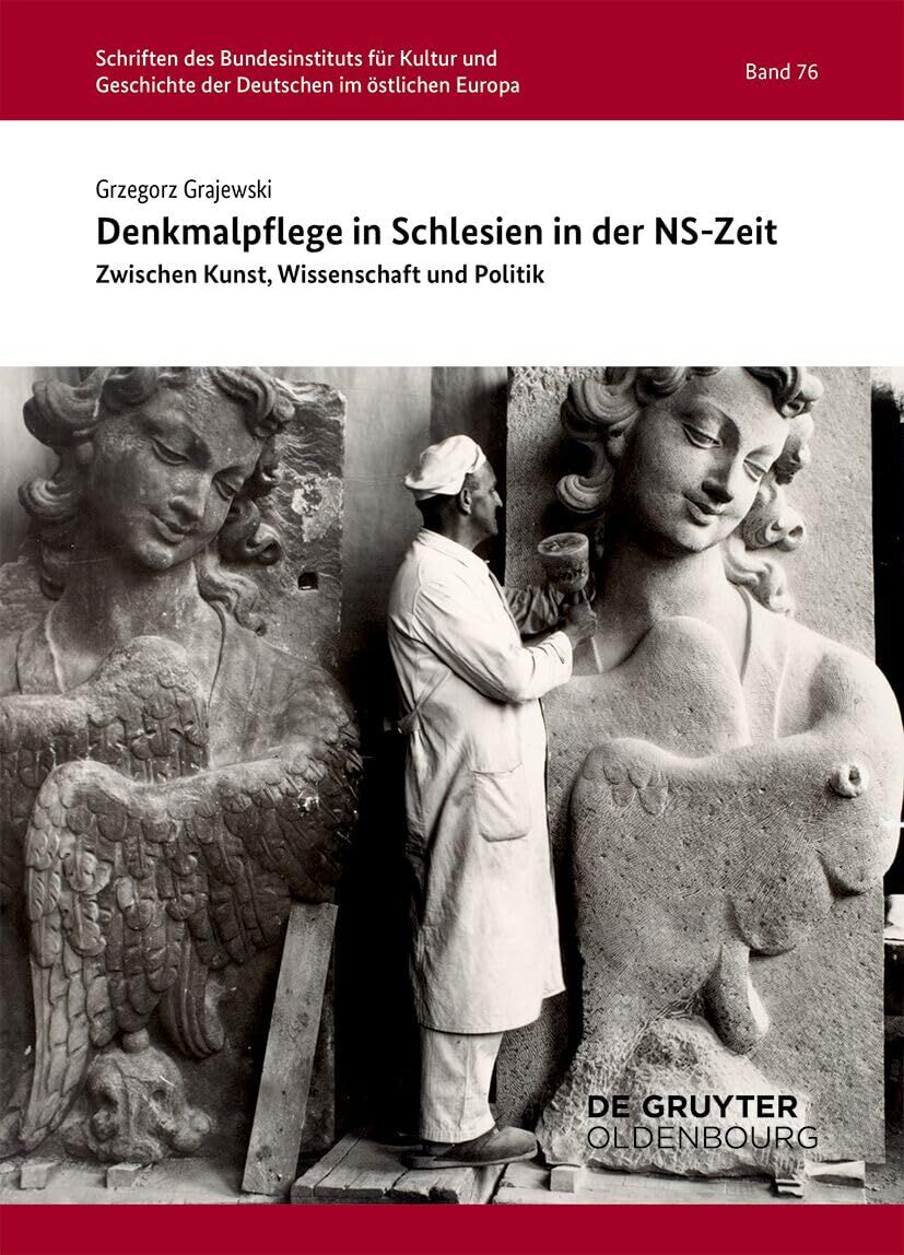 Denkmalpflege in Schlesien in der NS-Zeit: Zwischen Kunst, Wissenschaft und Politik