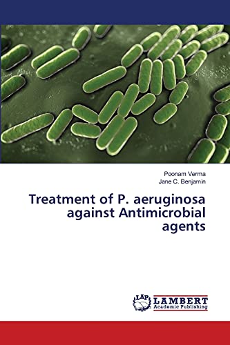 Treatment of P. aeruginosa against Antimicrobial agents