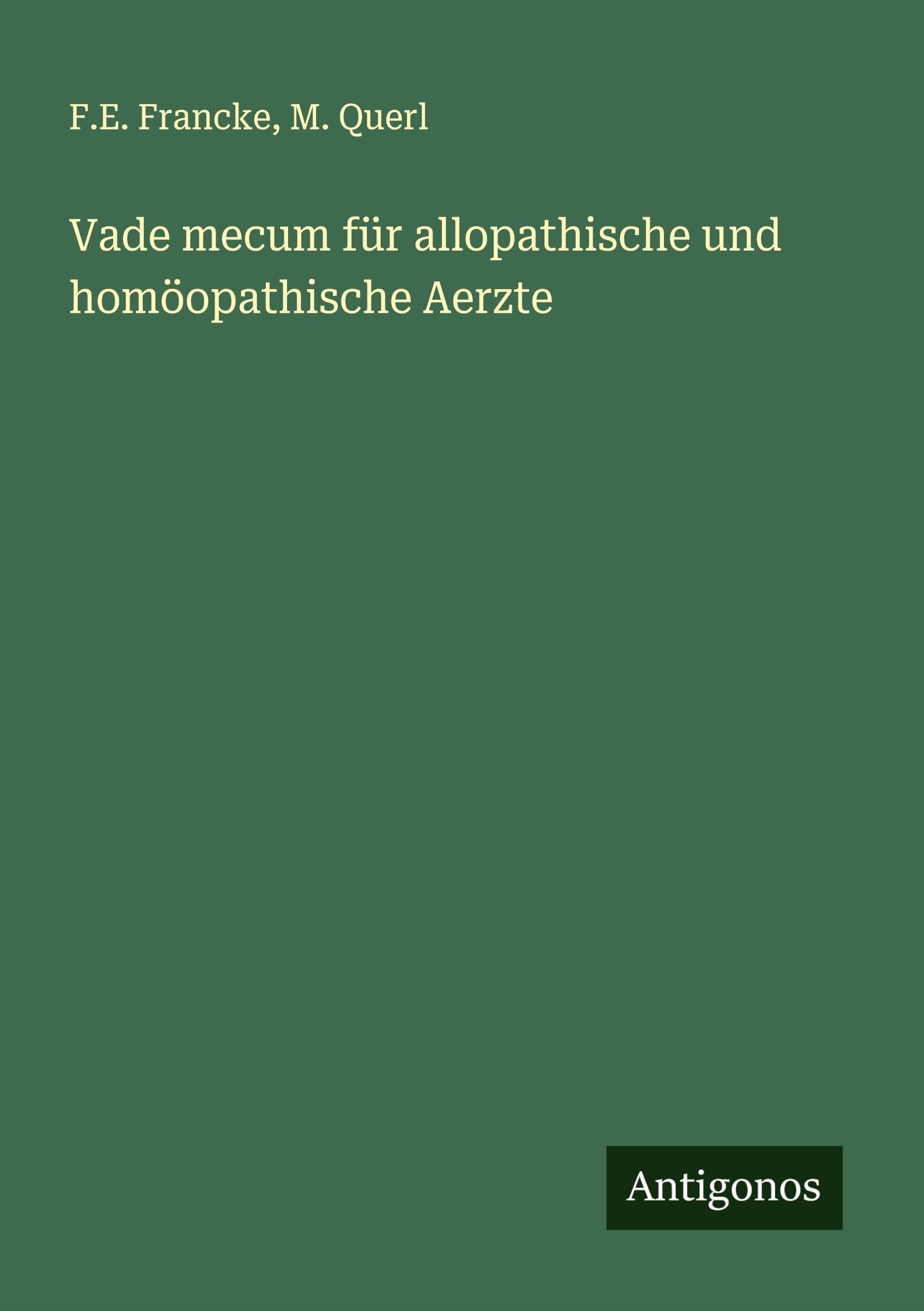 Vade mecum für allopathische und homöopathische Aerzte