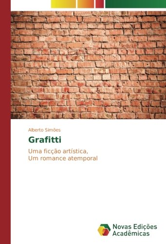 Grafitti: Uma ficção artística, Um romance atemporal