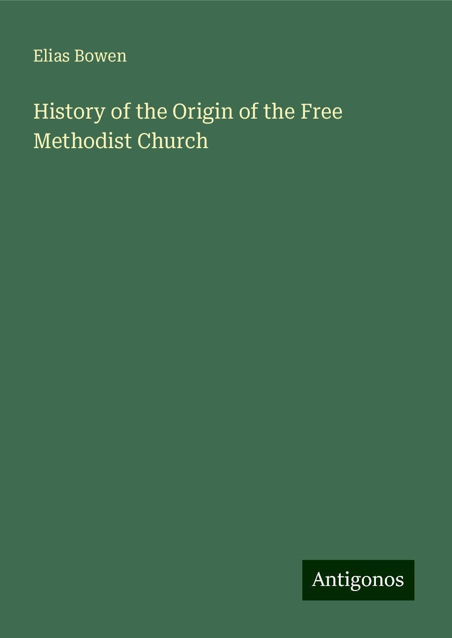 History of the Origin of the Free Methodist Church