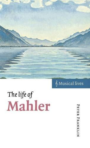 The Life of Mahler (Musical Lives)