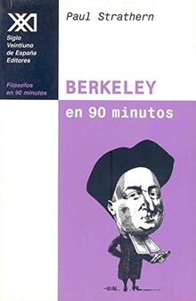 Berkeley en 90 minutos: (1685-1753) (Filósofos en 90 minutos)