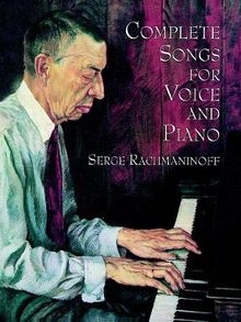 Serge Rachmaninoff: Complete Songs For Voice And Piano (Dover Song Collections)