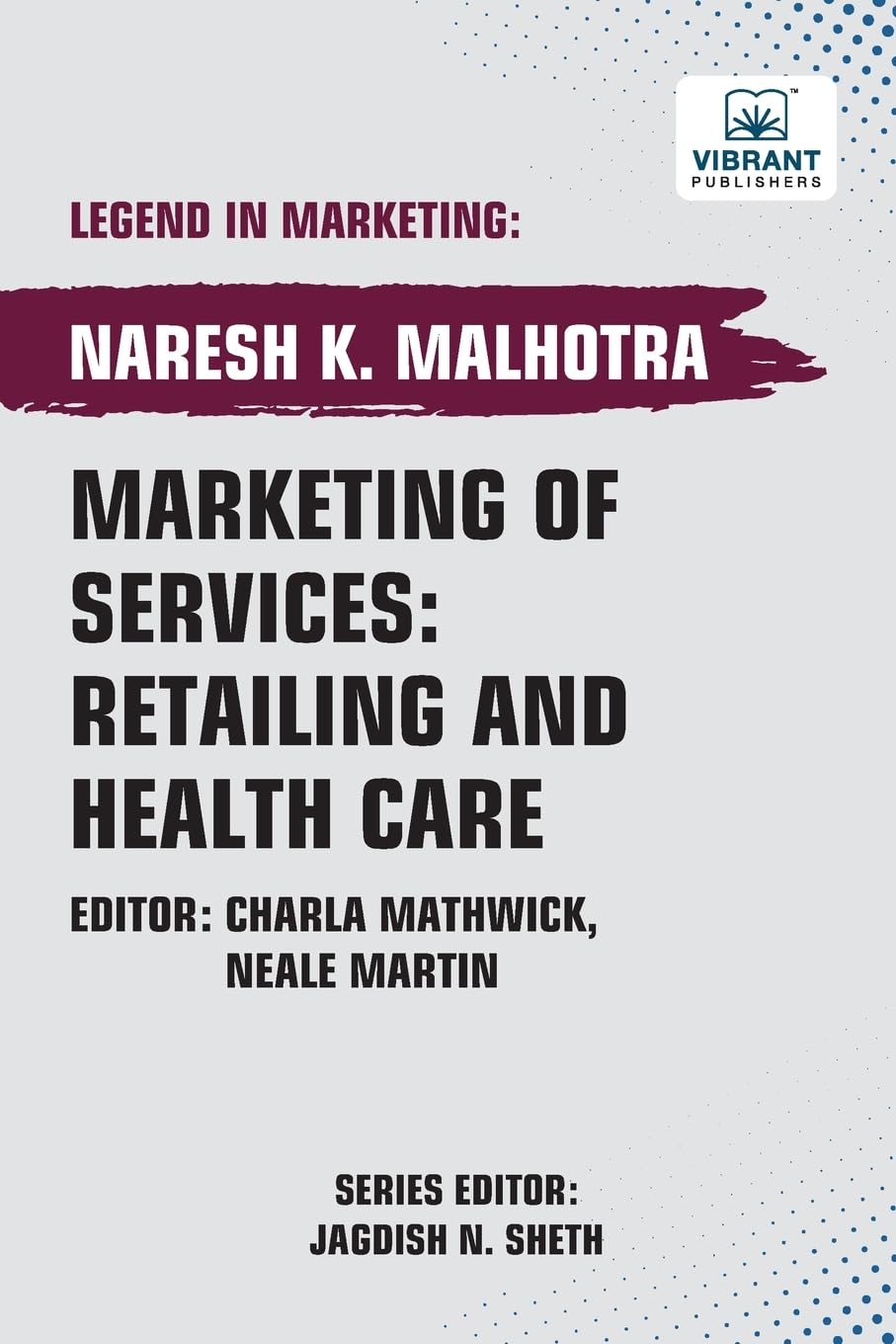Marketing of Services: Retailing and Health Care (Legend in Marketing, Band 70)
