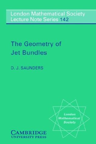 LMS: 142 Geometry of Jet Bundles (London Mathematical Society Lecture Note Series, Band 142)