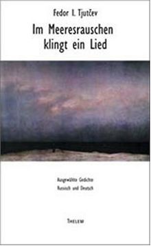 Im Meeresrauschen klingt ein Lied: Ausgewählte Gedichte: Russisch/Deutsch