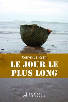 Le jour le plus long : 6 juin 1944