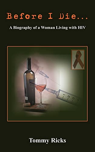 Before I Die...: A Biography of a Woman Living with HIV