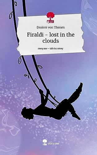 Firaldi - lost in the clouds. Life is a Story - story.one