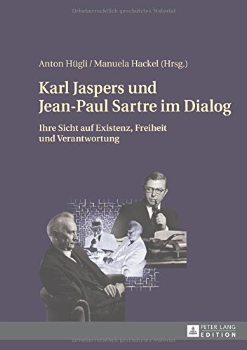 Karl Jaspers und Jean-Paul Sartre im Dialog: Ihre Sicht auf Existenz, Freiheit und Verantwortung