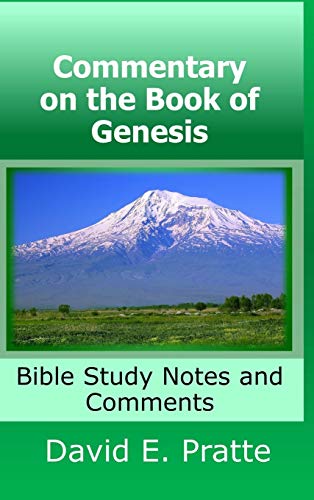 Commentary on the Book of Genesis: Bible Study Notes and Comments